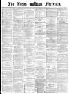Leeds Mercury Saturday 11 March 1871 Page 1