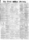 Leeds Mercury Saturday 25 March 1871 Page 1