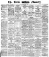 Leeds Mercury Monday 01 May 1871 Page 1