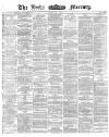 Leeds Mercury Friday 07 July 1871 Page 1