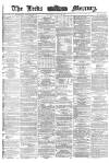 Leeds Mercury Saturday 08 July 1871 Page 1