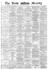 Leeds Mercury Thursday 13 July 1871 Page 1