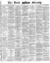 Leeds Mercury Monday 17 July 1871 Page 1