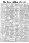 Leeds Mercury Saturday 29 July 1871 Page 1