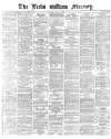 Leeds Mercury Monday 31 July 1871 Page 1