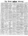 Leeds Mercury Friday 01 September 1871 Page 1
