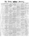 Leeds Mercury Monday 04 September 1871 Page 1
