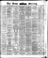 Leeds Mercury Friday 29 December 1871 Page 1