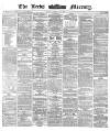 Leeds Mercury Monday 15 January 1872 Page 1