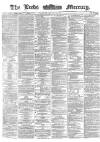 Leeds Mercury Saturday 20 January 1872 Page 1