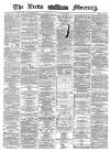 Leeds Mercury Saturday 03 February 1872 Page 1