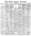 Leeds Mercury Monday 22 July 1872 Page 1