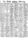 Leeds Mercury Saturday 02 November 1872 Page 1
