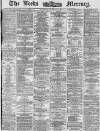 Leeds Mercury Saturday 18 January 1873 Page 1