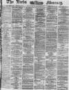 Leeds Mercury Thursday 20 February 1873 Page 1