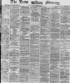 Leeds Mercury Monday 03 March 1873 Page 1