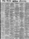 Leeds Mercury Tuesday 29 April 1873 Page 1