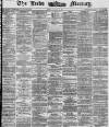 Leeds Mercury Monday 16 June 1873 Page 1