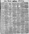 Leeds Mercury Wednesday 13 August 1873 Page 1