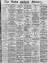 Leeds Mercury Thursday 28 August 1873 Page 1