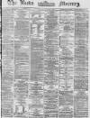 Leeds Mercury Saturday 06 September 1873 Page 1