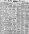 Leeds Mercury Friday 03 October 1873 Page 1