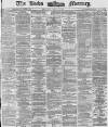 Leeds Mercury Wednesday 08 October 1873 Page 1