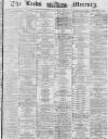 Leeds Mercury Tuesday 04 November 1873 Page 1