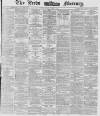 Leeds Mercury Friday 07 November 1873 Page 1