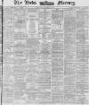 Leeds Mercury Wednesday 12 November 1873 Page 1