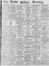 Leeds Mercury Thursday 13 November 1873 Page 1