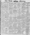 Leeds Mercury Wednesday 19 November 1873 Page 1