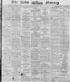 Leeds Mercury Monday 01 December 1873 Page 1