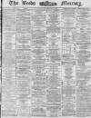 Leeds Mercury Wednesday 24 December 1873 Page 1