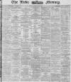 Leeds Mercury Friday 26 December 1873 Page 1