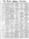 Leeds Mercury Tuesday 20 January 1874 Page 1