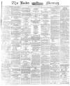 Leeds Mercury Wednesday 21 January 1874 Page 1