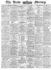 Leeds Mercury Wednesday 08 April 1874 Page 1
