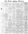 Leeds Mercury Friday 12 June 1874 Page 1