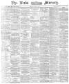 Leeds Mercury Monday 29 June 1874 Page 1