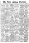 Leeds Mercury Wednesday 29 July 1874 Page 1