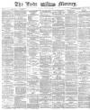Leeds Mercury Monday 24 August 1874 Page 1