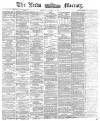 Leeds Mercury Monday 14 September 1874 Page 1