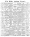 Leeds Mercury Friday 13 November 1874 Page 1