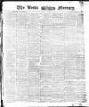 Leeds Mercury Friday 26 February 1875 Page 1
