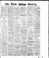 Leeds Mercury Tuesday 05 January 1875 Page 1