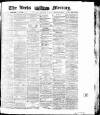 Leeds Mercury Saturday 13 February 1875 Page 1