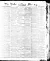 Leeds Mercury Monday 15 February 1875 Page 1