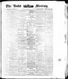 Leeds Mercury Saturday 27 February 1875 Page 1