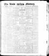 Leeds Mercury Saturday 06 March 1875 Page 1